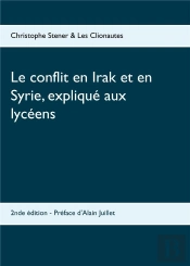 Le Conflit En Irak Et En Syrie, Expliqué Aux Lycéens (2e Édition)