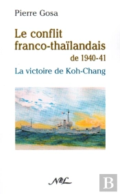 Le Conflit Franco-Thaïlandais 1940-1941