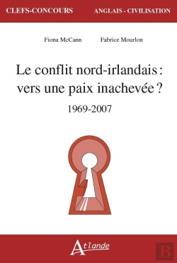 Bertrand.pt - Le Conflit Nord-Irlandais : Vers Une Paix Inachevée ? 1969-2007