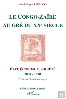 Bertrand.pt - Le Congo-Zaire Au Gre Du Xx Siecle : Etat, Economie, Societe, 1880-1990