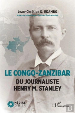 Bertrand.pt - Le Congo-Zanzibar Du Journaliste Henry M. Stanley