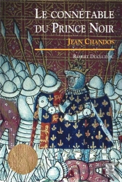 Le Connetable Du Prince Noir - Jean Chandos