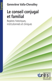 Le Conseil Conjugal Et Familial ; Repères Historiques, Institutionnels Et Cliniques
