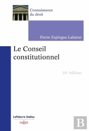 Le Conseil Constitutionnel (10 Édition)