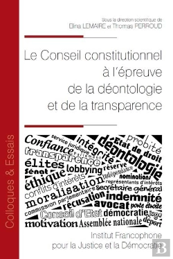 Bertrand.pt - Le Conseil Constitutionnel À L'Épreuve De La Déontologie Et De La Transparence