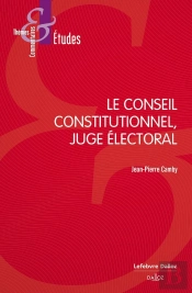 Le Conseil Constitutionnel, Juge Électoral (9e Édition)
