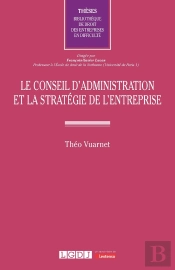 Le Conseil D'Administration Et La Stratégie De L'Entreprise