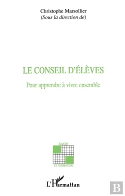 Bertrand.pt - Le Conseil D'Eleve ; Pour Apprendre A Vivre Ensemble