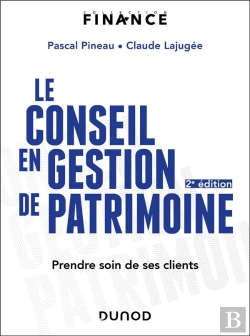 Bertrand.pt - Le Conseil En Gestion De Patrimoine : Prendre Soin De Ses Clients (2e Édition)
