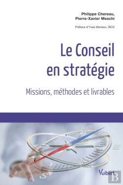 Bertrand.pt - Le Conseil En Stratégie ; Missions, Méthodes Et Livrables