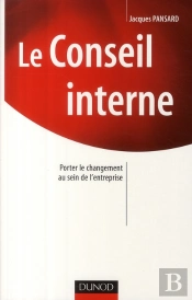 Le Conseil Interne ; Porter Le Changement Au Sein De L'Entreprise