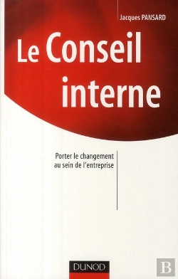 Bertrand.pt - Le Conseil Interne ; Porter Le Changement Au Sein De L'Entreprise