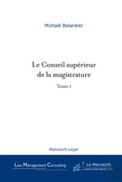 Bertrand.pt - Le Conseil Supérieur De La Magistrature - Tome 1