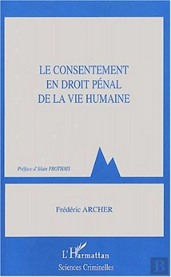 Bertrand.pt - Le Consentement En Droit Penal De La Vie Humaine