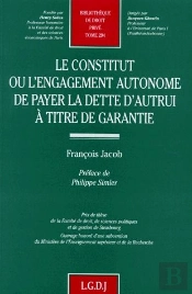 Le Constitut Ou L'Engagement Autonome De Payer La Dette D'Autrui A Titre De Gara - Vol294