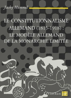 Bertrand.pt - Le Constitutionnalisme Allemand (1815-1918): Le Modèle Allemand De La Monarchie Limitée