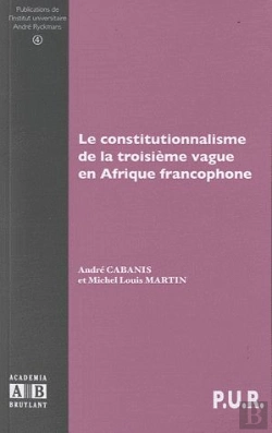 Bertrand.pt - Le Constitutionnalisme De La Troisieme Vague Dans L Espace Africain Francophone