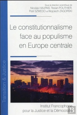 Bertrand.pt - Le Constitutionnalisme Face Au Populisme En Europe Centrale