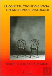 Le Constructionnisme Social ; Un Guide Pour Dialoguer