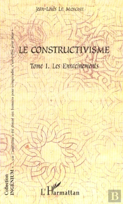 Bertrand.pt - Le Constructivisme T.1 ; Les Enracinements