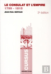 Le Consulat Et L'Empire, 1789-1815 (3e Édition)