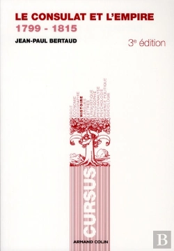 Bertrand.pt - Le Consulat Et L'Empire, 1789-1815 (3e Édition)