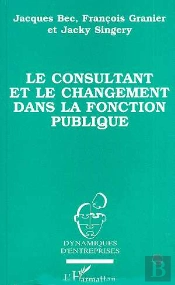 Le Consultant Et Le Changement Dans La Fonction Publique