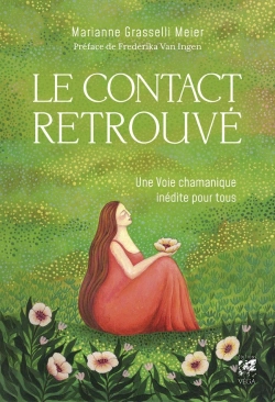 Bertrand.pt - Le Contact Retrouvé : Une Voie Chamanique Inédite Pour Tous