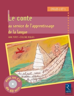 Bertrand.pt - Le Conte Au Service De L'Apprentissage De La Langue ; Cycle 2 Et 3