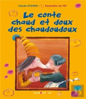 Le Conte Chaud Et Doux Des Chaudoudoux