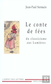 Le Conte De Fees Du Classicisme Aux Lumieres