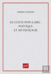Le Conte Populaire : Poétique Et Mythologie