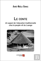 Le Conte - Un Aspect De L Education Traditionnelle Chez Le Peuple Vili Du Loango