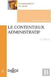 Le Contentieux Administratif (2e Édition)