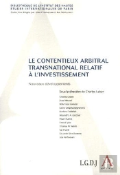 Le Contentieux Arbitral Transnational Relatif À L'Investissement ; Nouveaux Développements