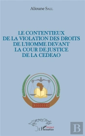 Le Contentieux De La Violation Des Droits De L'Homme Devant La Cour De Justice De La Cedeao