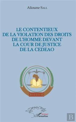 Bertrand.pt - Le Contentieux De La Violation Des Droits De L'Homme Devant La Cour De Justice De La Cedeao