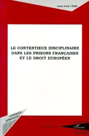 Le Contentieux Disciplinaire Dans Les Prisons Françaises Et Le Droit Européen