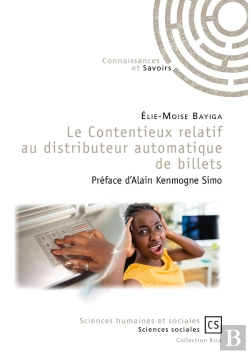 Bertrand.pt - Le Contentieux Relatif Au Distributeur Automatique De Billets ; Études De Cas, Impacts Et Perspectives