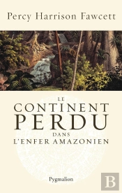 Le Continent Perdu Dans L'Enfer Amazonien