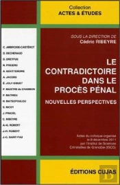 Le Contradictoire Dans Le Proces Penal