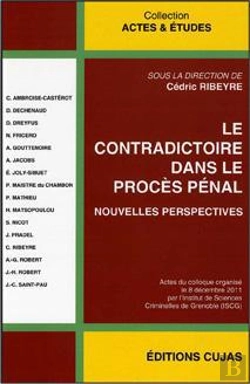 Bertrand.pt - Le Contradictoire Dans Le Proces Penal