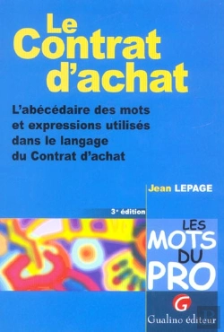 Bertrand.pt - Le Contrat D'Achat - 3eme Edition - L'Abecedaire Des Mots Et Expressions Utilises Dans Le Langage Du (3e Édition)