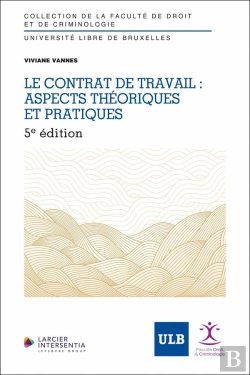Bertrand.pt - Le Contrat De Travail : Aspects Théoriques Et Pratiques