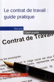 Le Contrat De Travail : Guide Pratique