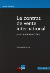 Le Contrat De Vente International Pour Les Non Juristes (2e Édition)