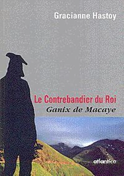 Bertrand.pt - Le Contrebandier Du Roi, Ganix De Macaye