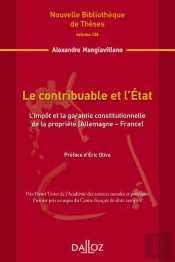 Le Contribuable Et L'Etat ; L'Impôt Et La Garantie Constitutionnelle De La Propriété (Allemagne-France)