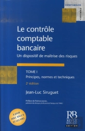 Le Contrôle Comptable Bancaire T.1 ; Principes, Normes Et Techniques