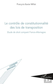 Le Contrôle De Constitutionnalité Des Lois De Transposition ; Étude De Droit Comparé France-Allemagne